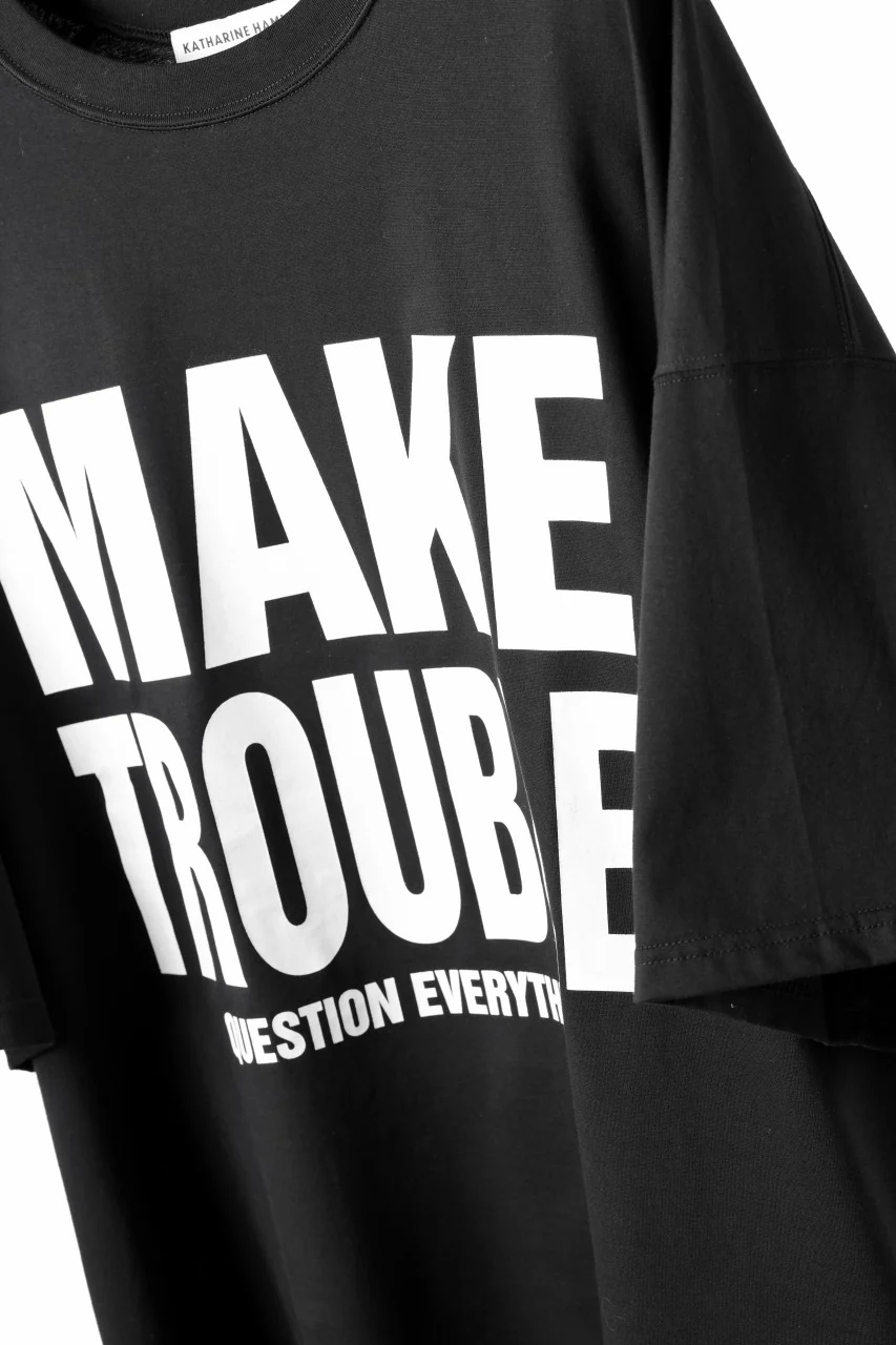 MASTERMIND WORLD x KATHARINE HAMNETT SLOGAN BIG TEE / MAKE TROUBLE (BLACK) - Image 21